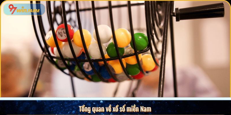 Tổng quan về xổ số miền Nam 